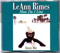 LeAnn Rimes - How Do I Live - The Dance Mixes